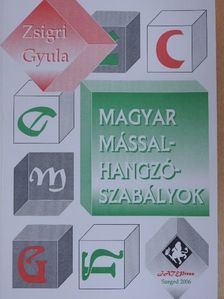 Zsigri Gyula - Magyar mássalhangzószabályok [antikvár]