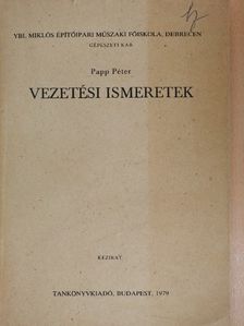 Papp Péter - Vezetési ismeretek  [antikvár]
