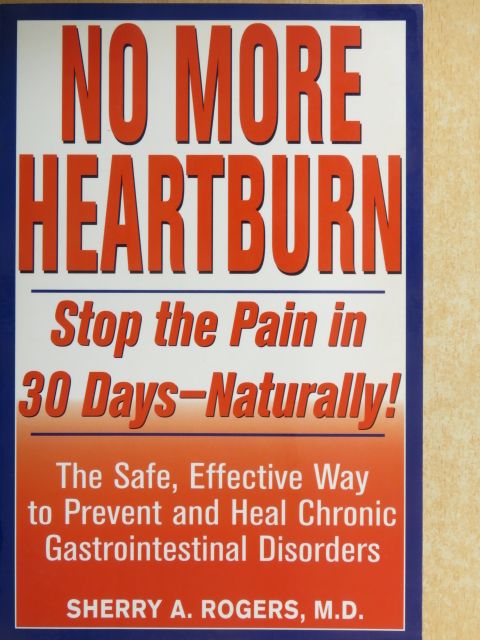 Sherry A. Rogers - No More Heartburn [antikvár]
