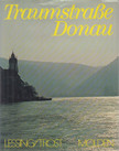 Lessing, Erich, Trost, Ernst - Traumstraße Donau [antikvár]