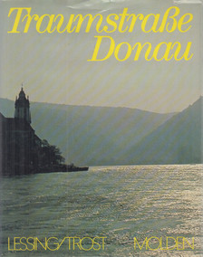 Lessing, Erich, Trost, Ernst - Traumstraße Donau [antikvár]