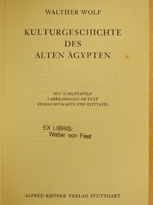 Walther Wolf - Kulturgeschichte des Alten Ägypten [antikvár]