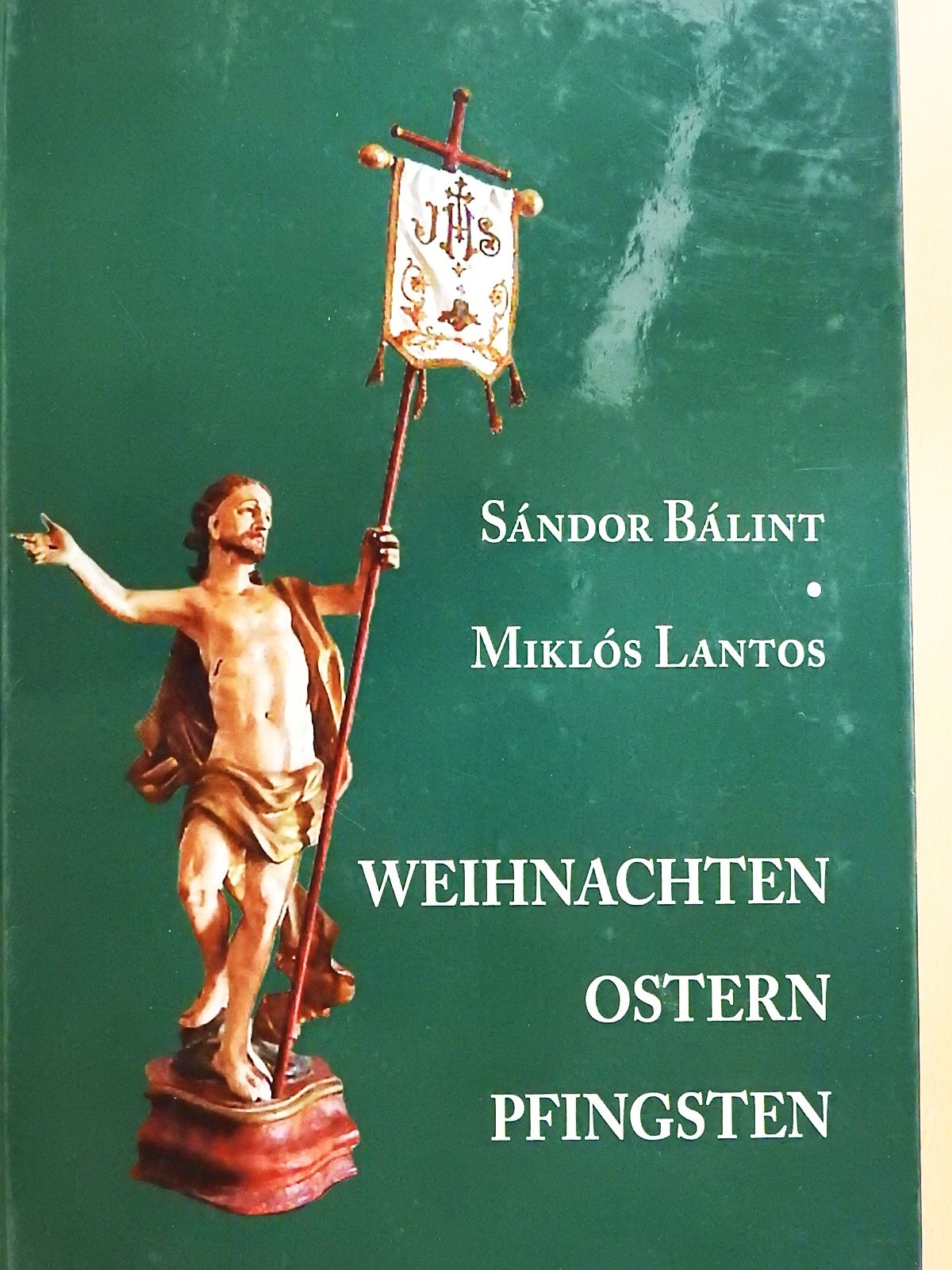 Sándor Bálint - Weihnachten, Ostern, Pfingsten (dedikált példány) [antikvár]
