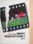 L. Réti Anna - Miért vesztettünk? [antikvár]