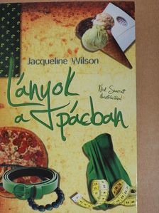 Jacqueline Wilson - Lányok a pácban [antikvár]