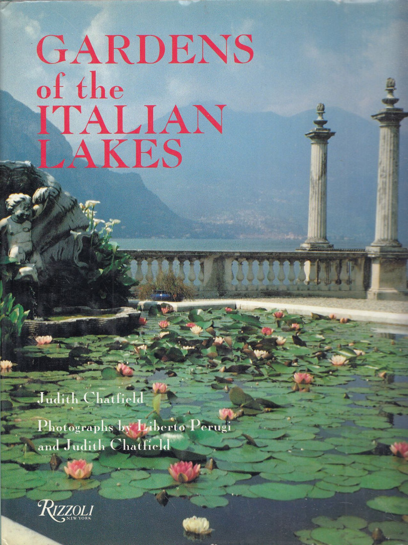 Judith Chatfield - Gardens of the Italian Lakes [antikvár]