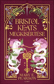 Mary E. Pearson - Bristol Keats megkísértése