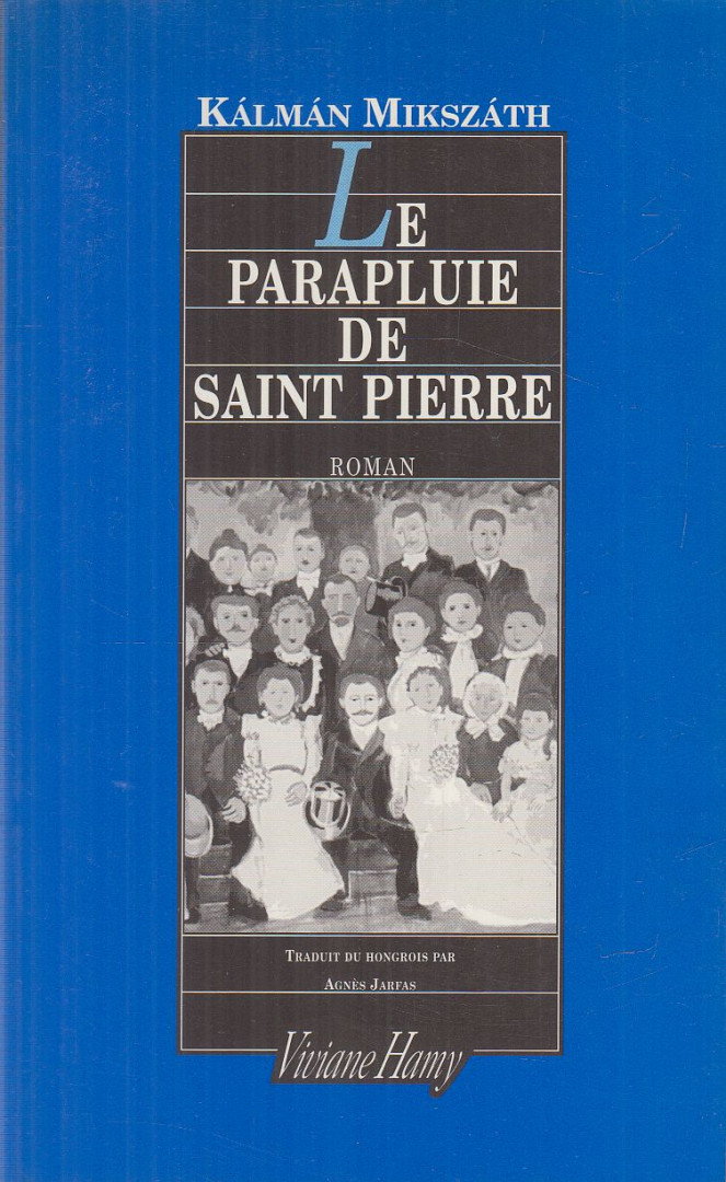 Mikszáth Kálmán - Le parapluie de Saint Pierre [antikvár]