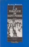 Mikszáth Kálmán - Le parapluie de Saint Pierre [antikvár]