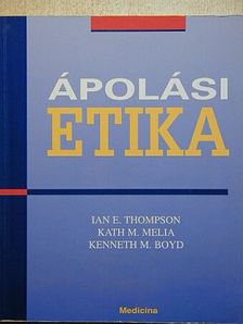 Ian E. Thompson - Ápolási etika [antikvár]