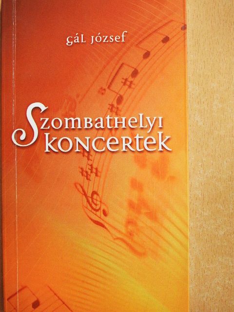 Gál József - Szombathelyi koncertek [antikvár]