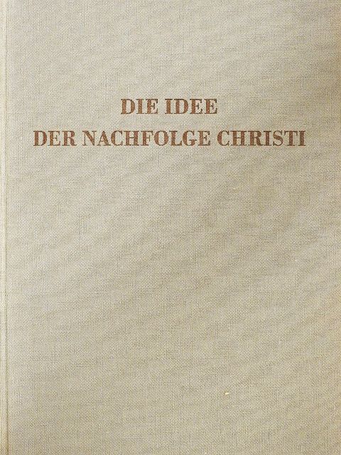 Professor Dr. Fritz Tillmann - Die Idee der Nachfolge Christi [antikvár]