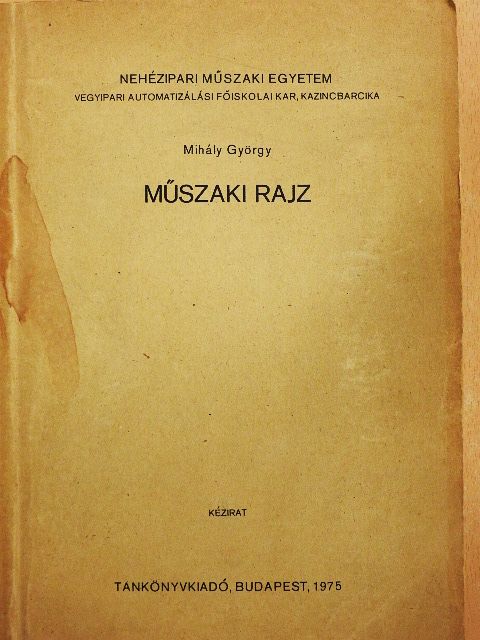 Mihály György - Műszaki rajz [antikvár]