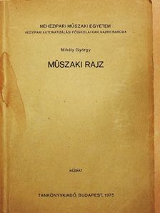 Mihály György - Műszaki rajz [antikvár]