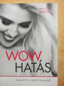 Békési Brigitta - Wow hatás  [antikvár]
