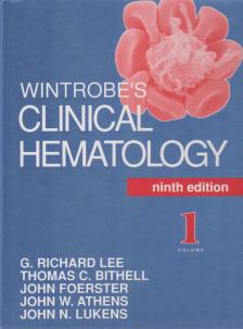 G. Richard Lee, Thomas C. Bithell, John F. Foerster, John W. Athens, John N. Lukens - Wintrobe's Clinical Hematology I-II. [antikvár]