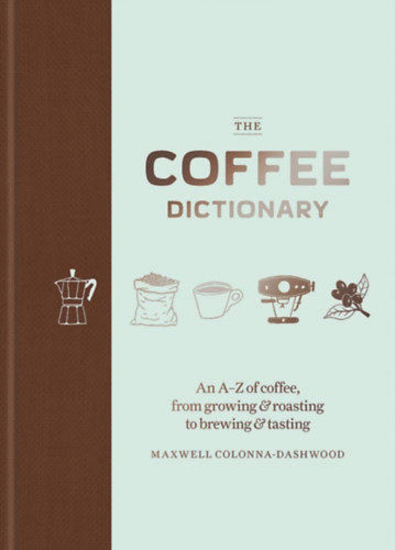Maxwell Colonna, Dashwood - The Coffee Dictionary [antikvár]