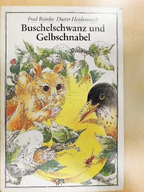 Fred Reinke - Buschelschwanz und Gelbschnabel [antikvár]