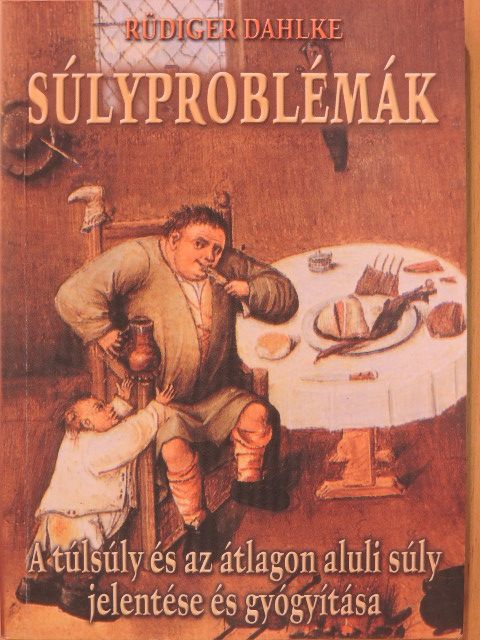 Rüdiger Dahlke - Súlyproblémák [antikvár]