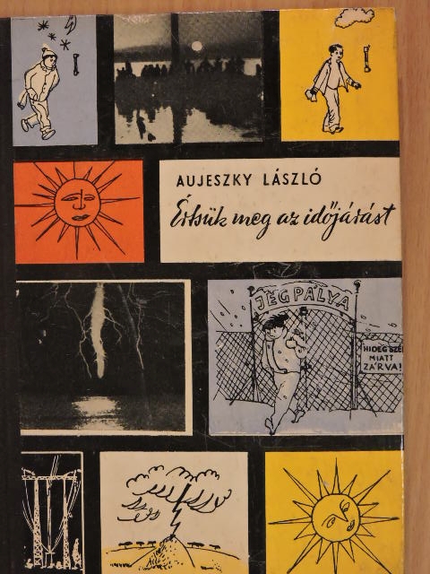Aujeszky László - Értsük meg az időjárást [antikvár]