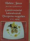 Halász János - Gasztronómiai kalandozások Veszprém megyében II. [antikvár]