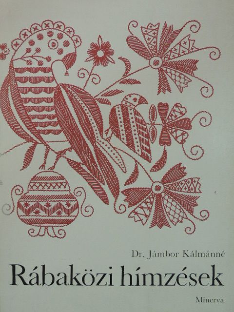 Dr. Jámbor Kálmánné - Rábaközi hímzések [antikvár]