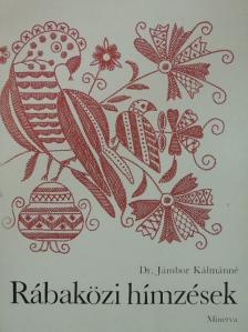 Dr. Jámbor Kálmánné - Rábaközi hímzések [antikvár]