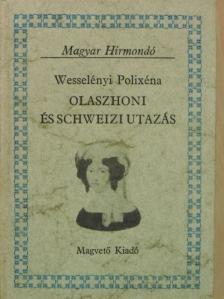 Wesselényi Polixéna - Olaszhoni és schweizi utazás [antikvár]