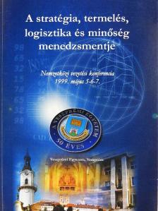Gaál Zoltán - A stratégia, termelés, logisztika és minőség menedzsmentje [antikvár]