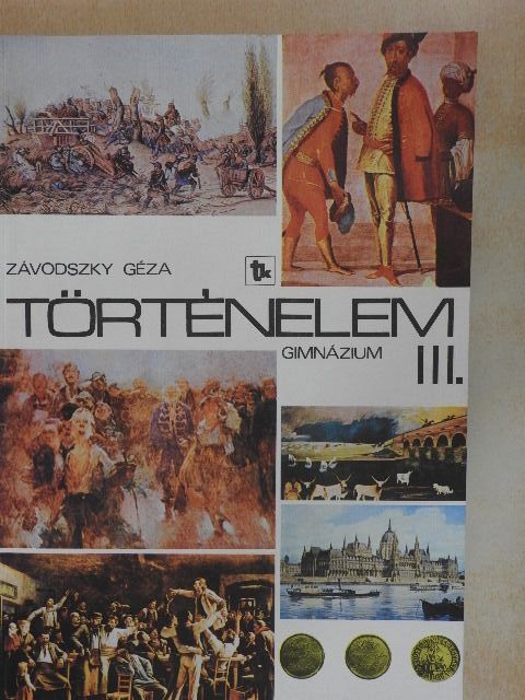 Závodszky Géza - Történelem III. [antikvár]