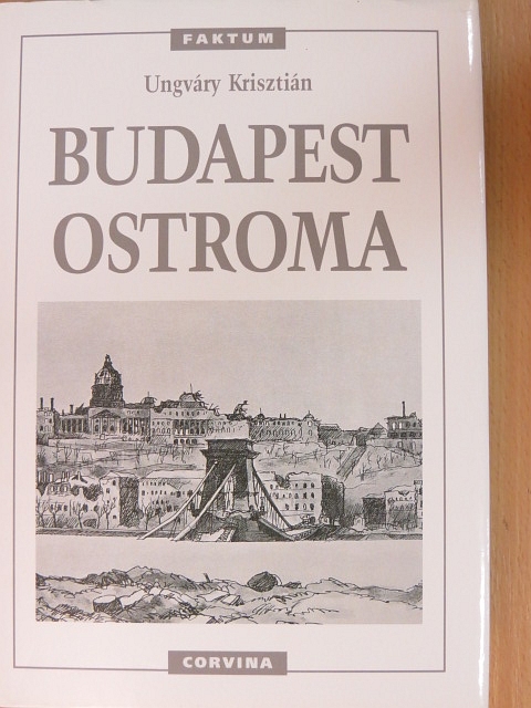 Ungváry Krisztián - Budapest ostroma [antikvár]