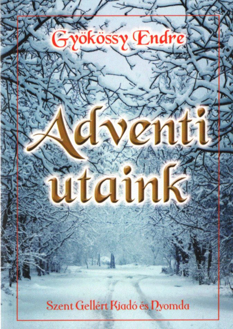 GYÖKÖSSY ENDRE - Adventi utaink [antikvár]