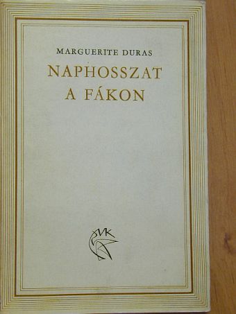 Marguerite Duras - Naphosszat a fákon [antikvár]