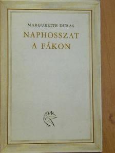 Marguerite Duras - Naphosszat a fákon [antikvár]