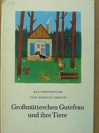 Eva Strittmatter - Großmütterchen Gutefrau und ihre Tiere [antikvár]