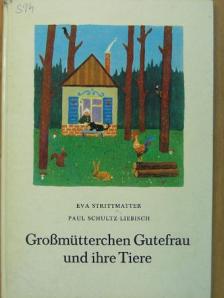 Eva Strittmatter - Großmütterchen Gutefrau und ihre Tiere [antikvár]