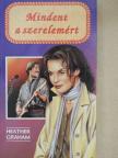 Heather Graham - Mindent a szerelemért [antikvár]
