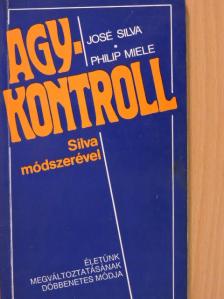 José Silva - Agykontroll Silva módszerével [antikvár]