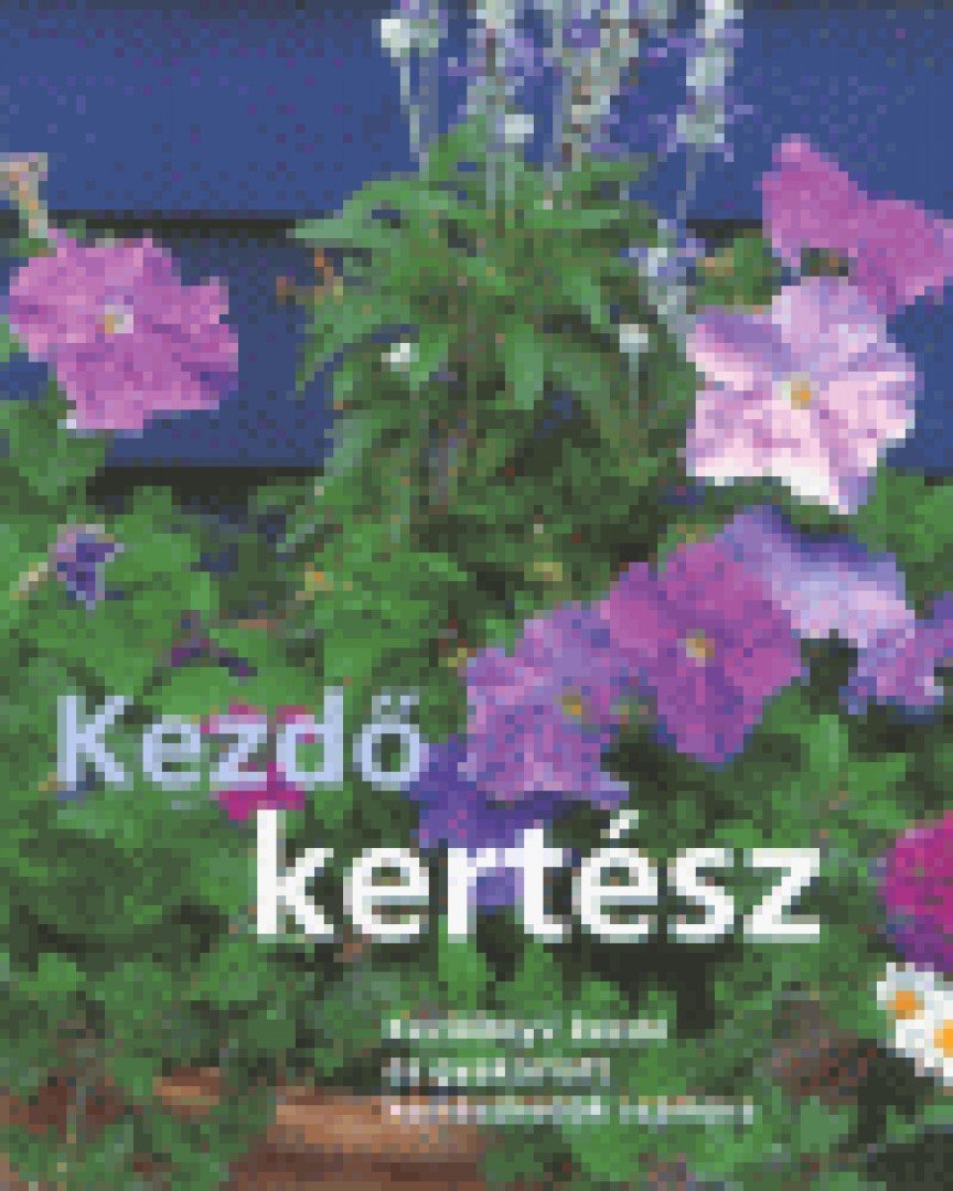 Anthony Atha - Kezdő kertész [antikvár]