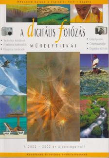 A digitális fotózás műhelytitkai [antikvár]