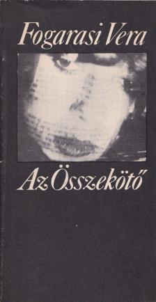 Fogarasi Vera - Az Összekötő (Dedikált) [antikvár]