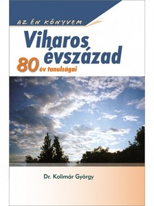 Dr. Kolimár György - Viharos évszázad [eKönyv: epub, mobi]