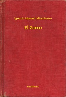 Altamirano Ignacio Manuel - El Zarco [eKönyv: epub, mobi]