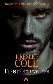 Kresley Cole - Elfojtott üvöltés - Halhatatlanok alkonyat után 14. [eKönyv: epub, mobi]