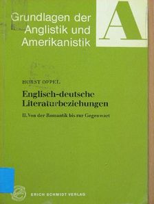 Horst Oppel - Englisch-deutsche Literaturbeziehungen II. [antikvár]