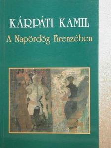 Kárpáti Kamil - A Napördög Firenzében [antikvár]
