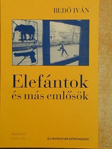 Bedő Iván - Elefántok és más emlősök [antikvár]