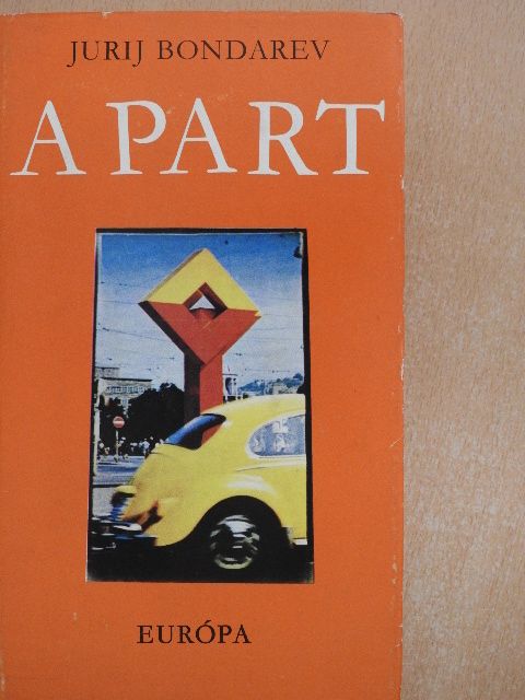 Jurij Bondarev - A part [antikvár]