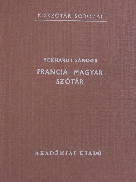 Eckhardt Sándor - Francia-magyar szótár [antikvár]