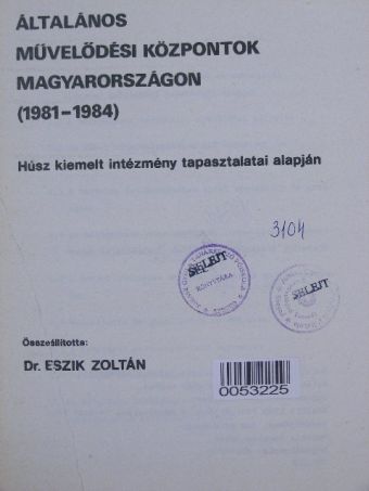 Dr. Eszik Zoltán - Általános művelődési központok Magyarországon [antikvár]